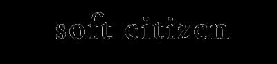 Soft Citizen